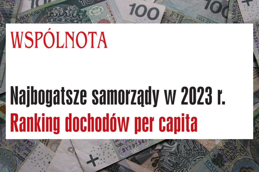 Znamy ranking najbogatszych samorządów. Gdzie jest Janikowo?